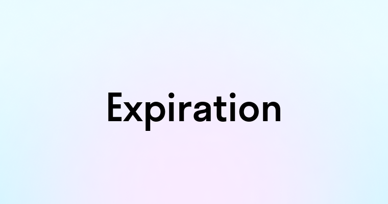 Expiration