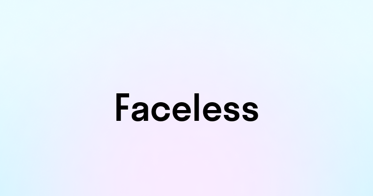 Faceless