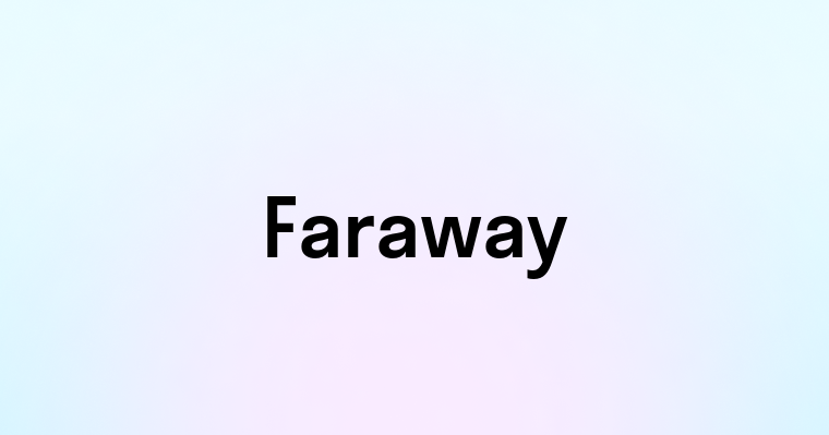 Faraway