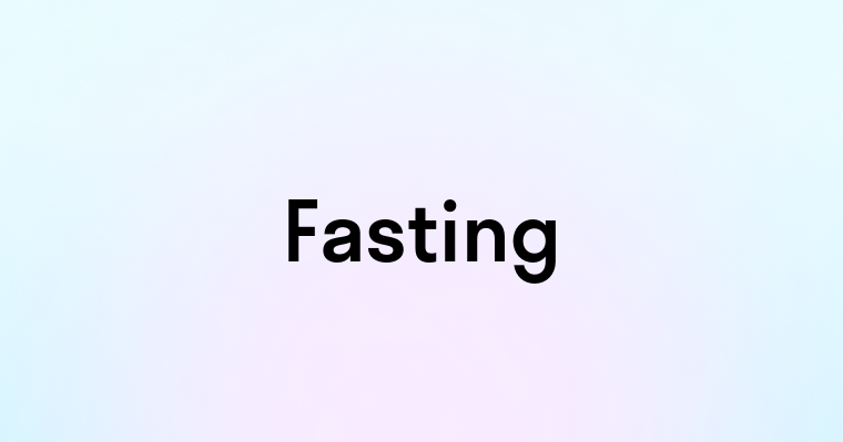 Fasting