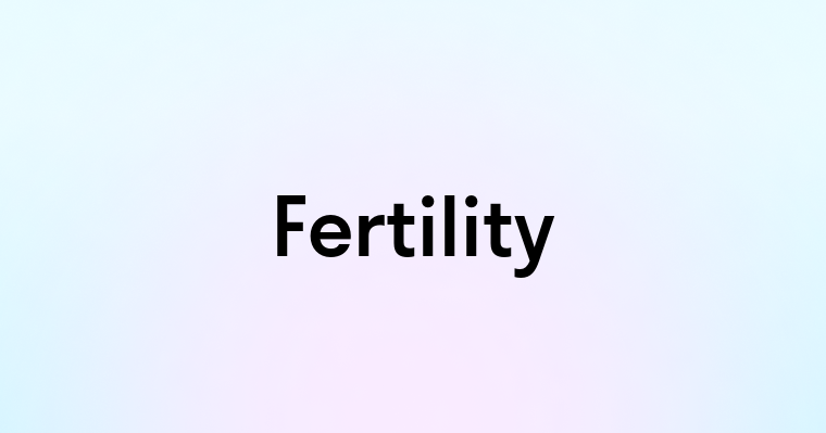 Fertility