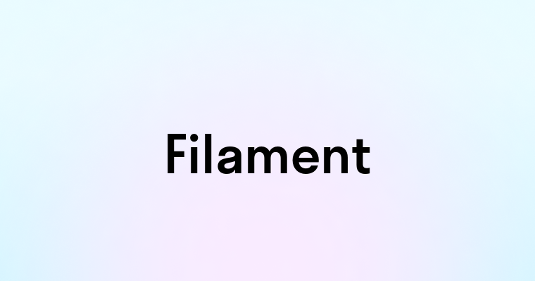 Filament