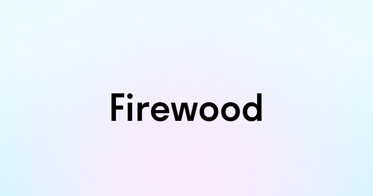 Firewood