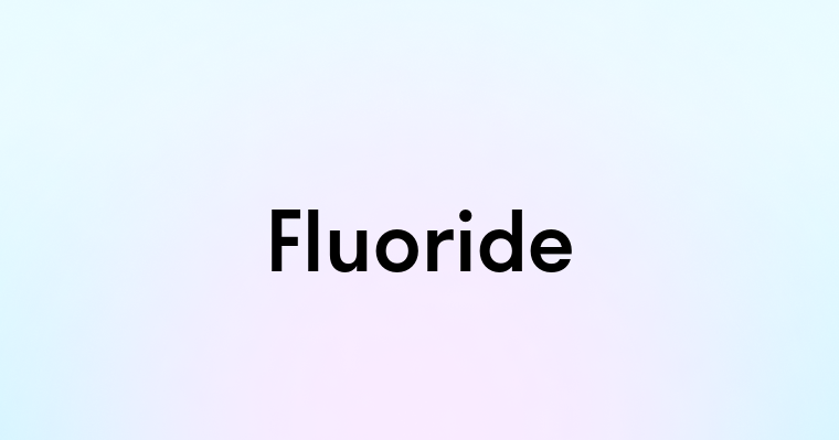 Fluoride