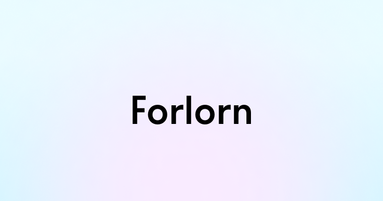 Forlorn