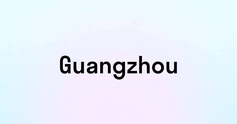 Guangzhou