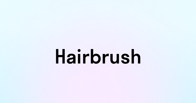 Hairbrush