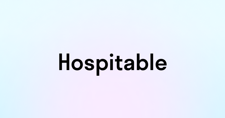 Hospitable