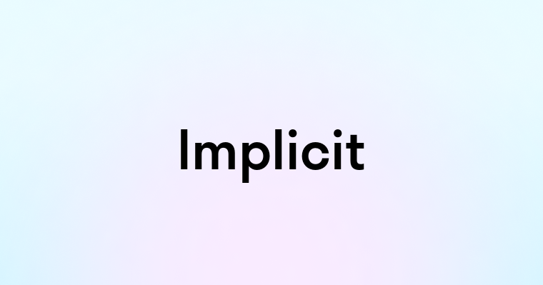 Implicit