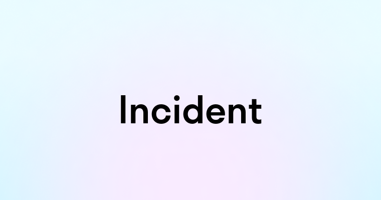 Incident