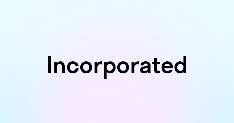 Incorporated