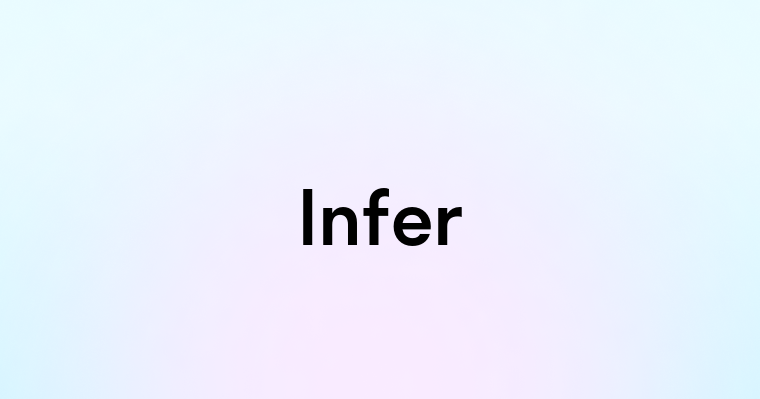 Infer