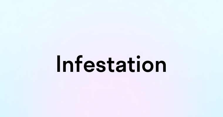 Infestation