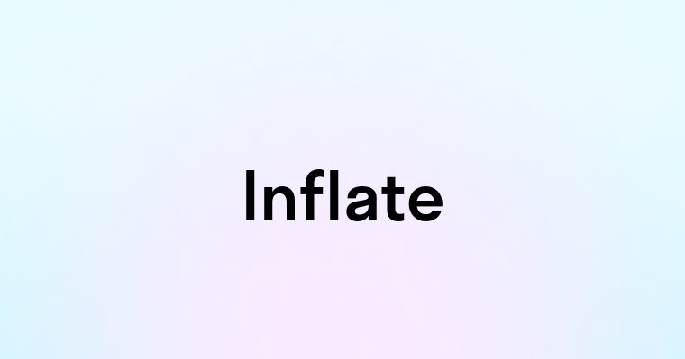 Inflate