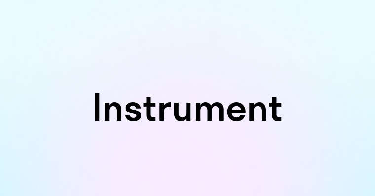 Instrument