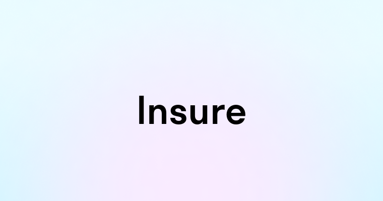 Insure