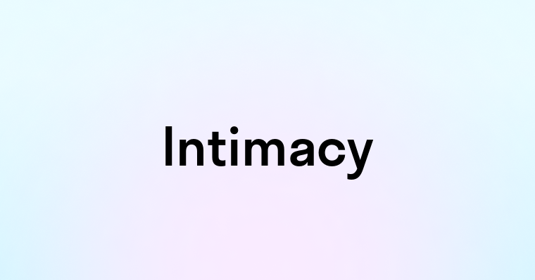 Intimacy