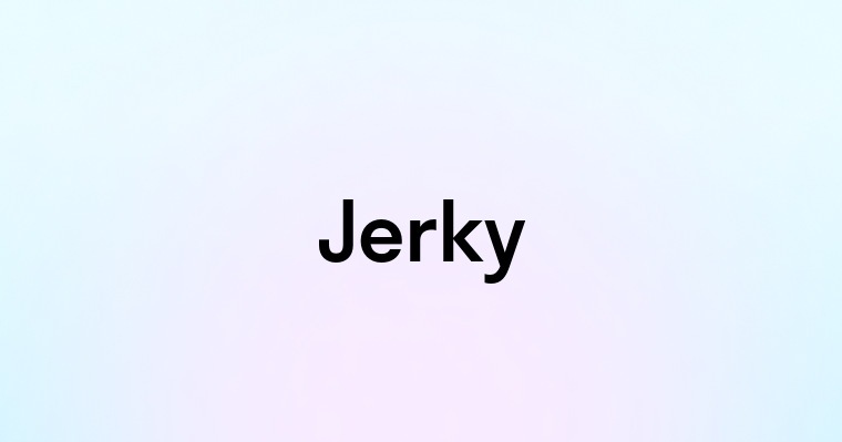 Jerky