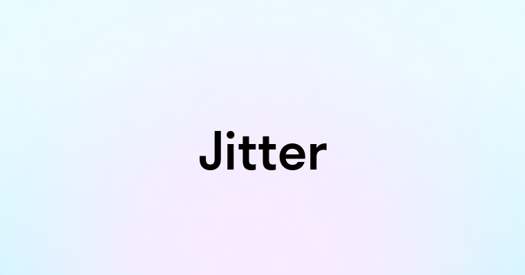 Jitter