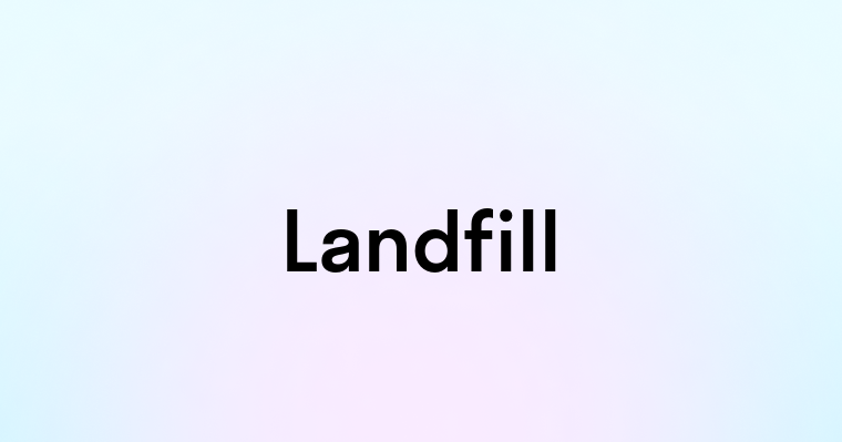 Landfill