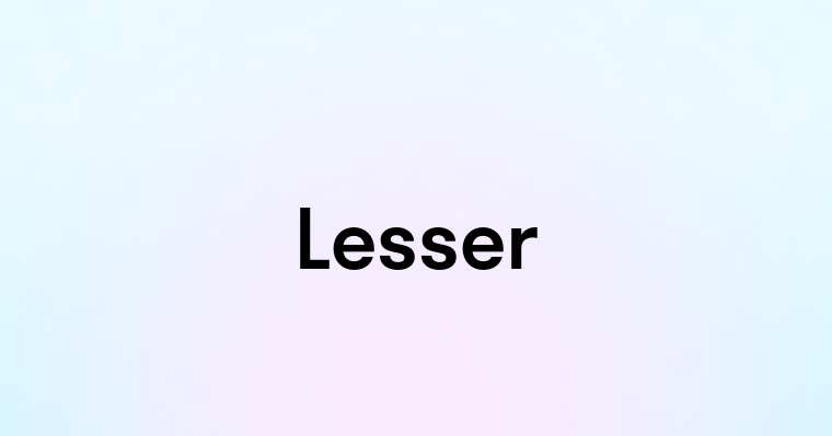 Lesser