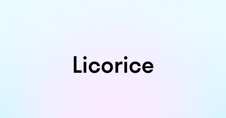 Licorice