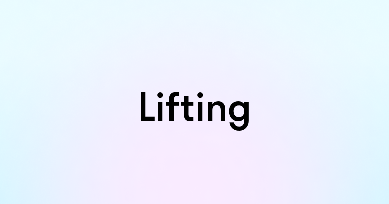 Lifting