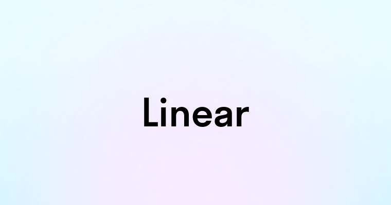 Linear