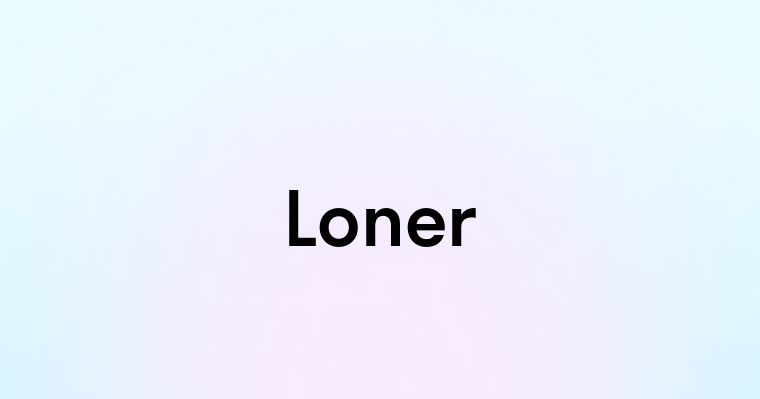 Loner