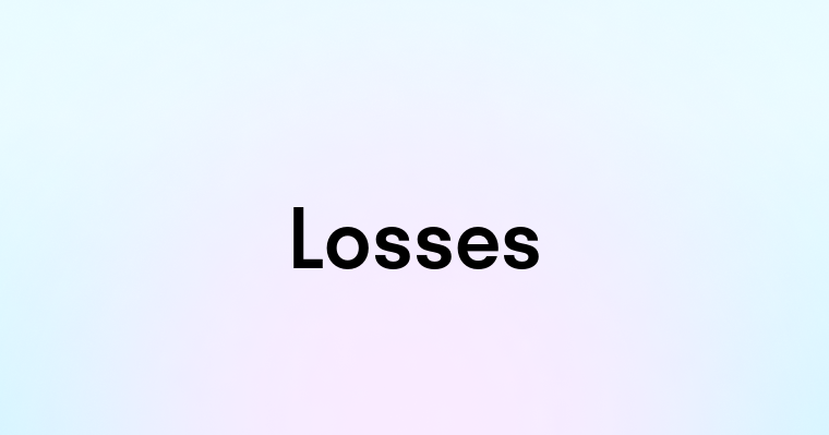 Losses