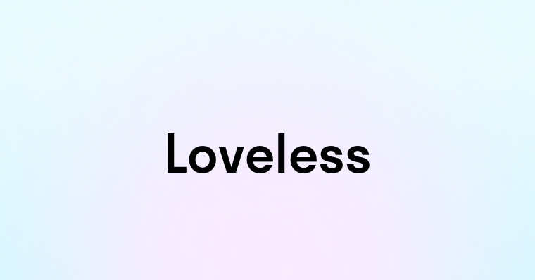 Loveless