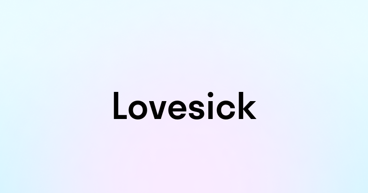 Lovesick