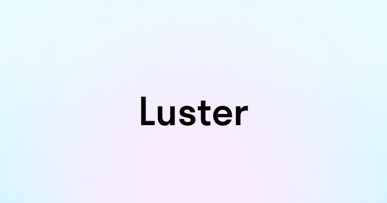 Luster