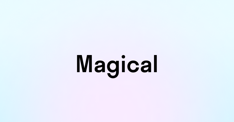 Magical