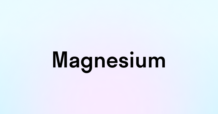 Magnesium