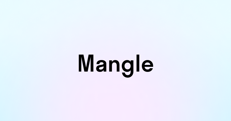 Mangle