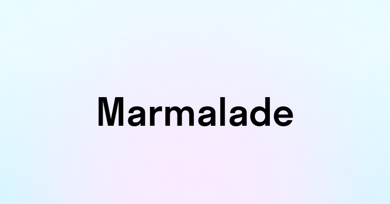 Marmalade