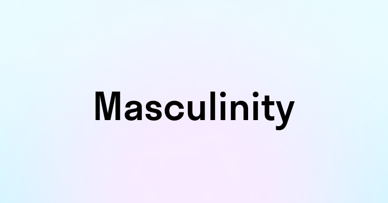 Masculinity