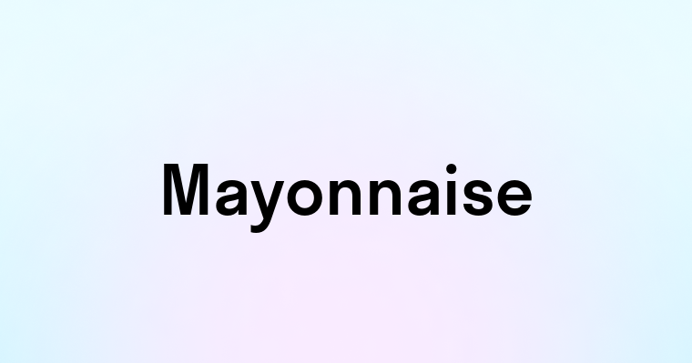 Mayonnaise