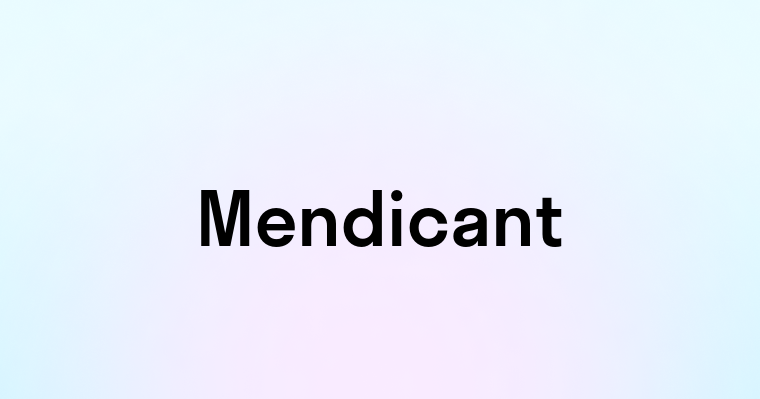 Mendicant