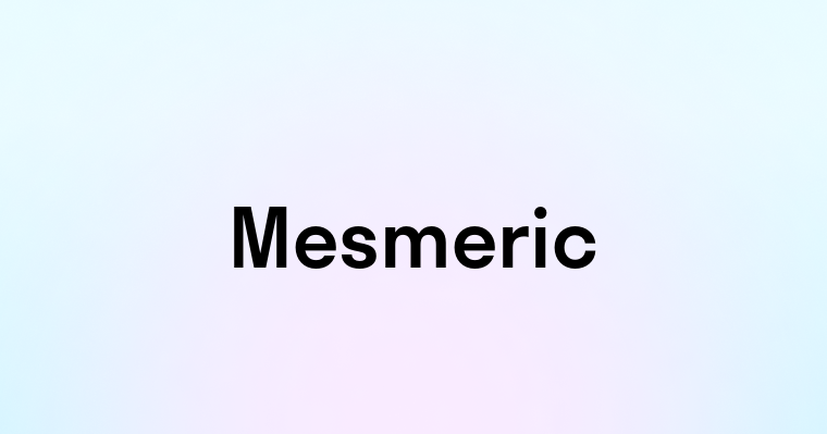 Mesmeric