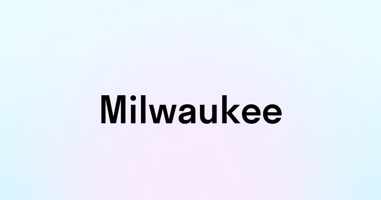 Milwaukee