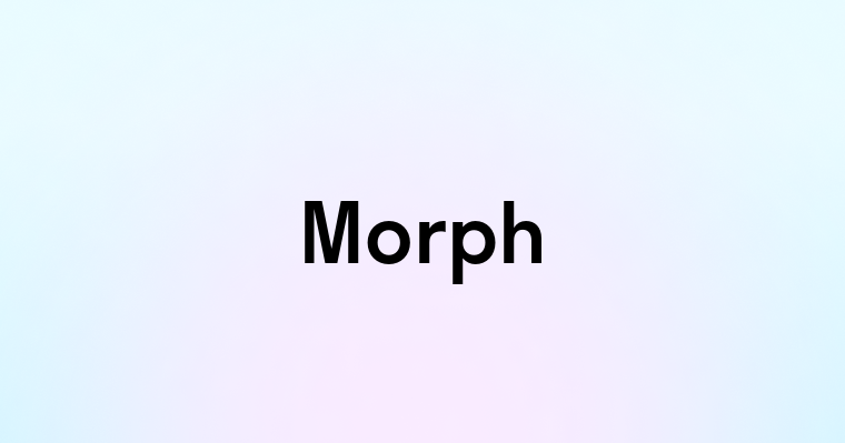 Morph