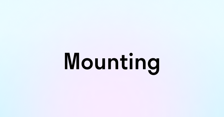 Mounting