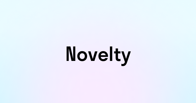 Novelty