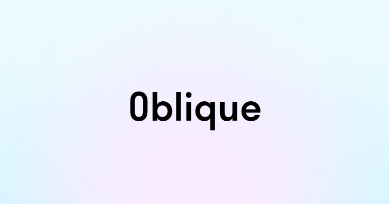 Oblique