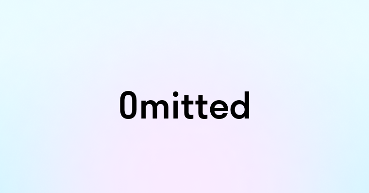 Omitted