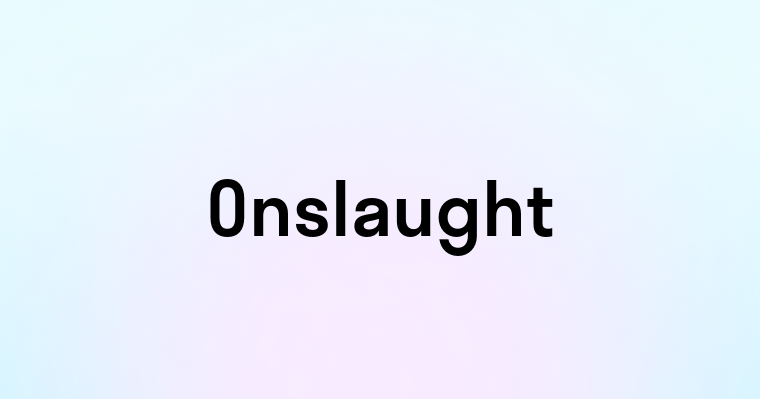 Onslaught