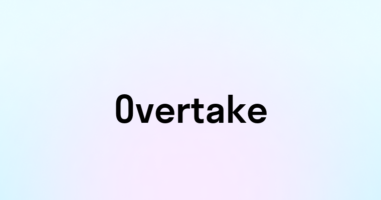 Overtake