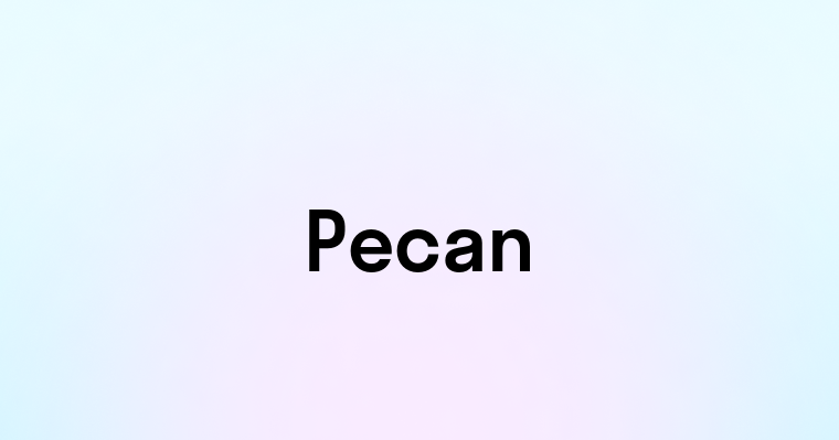 Pecan